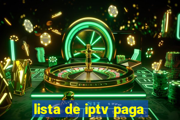 lista de iptv paga